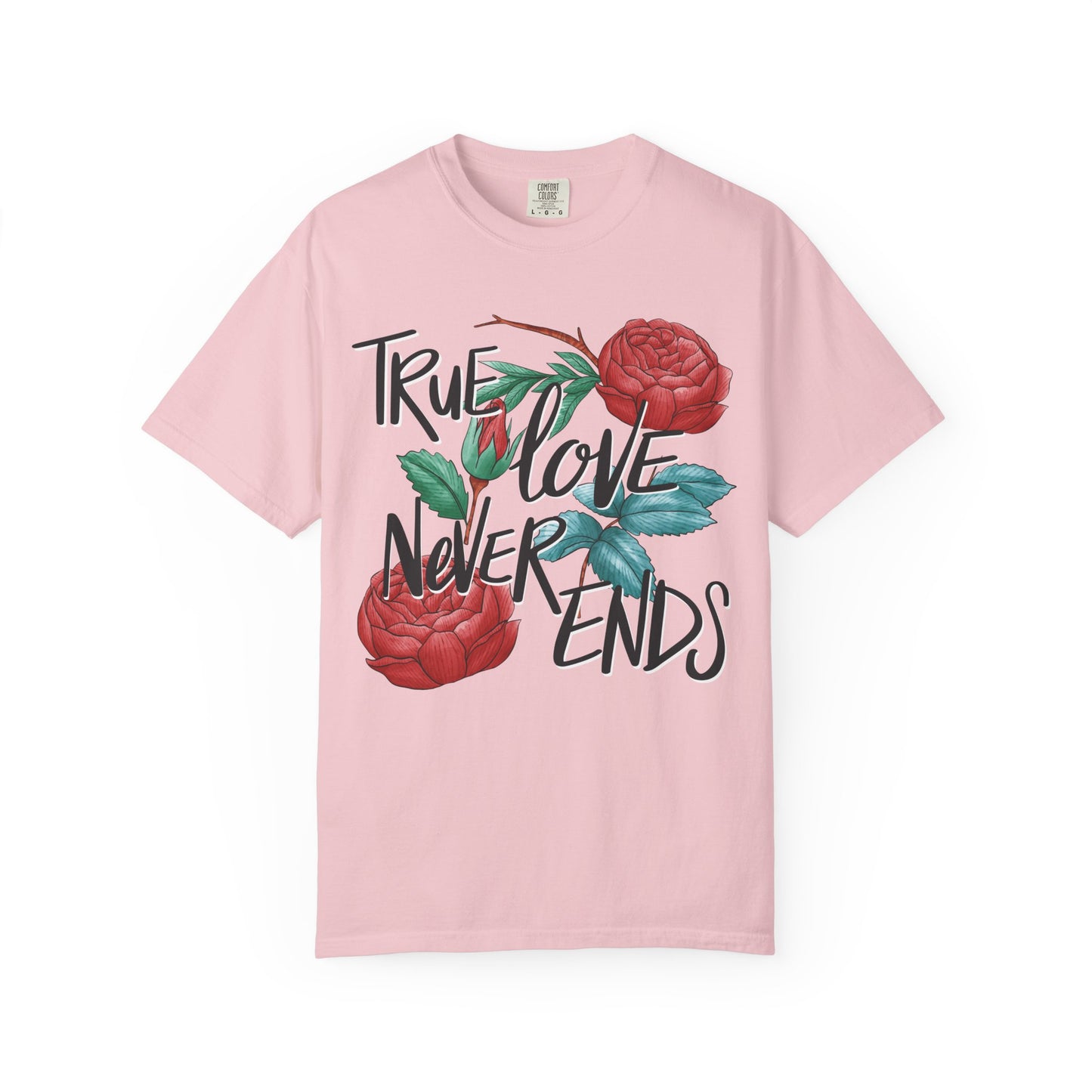 True Love Never Ends Floral T-Shirt