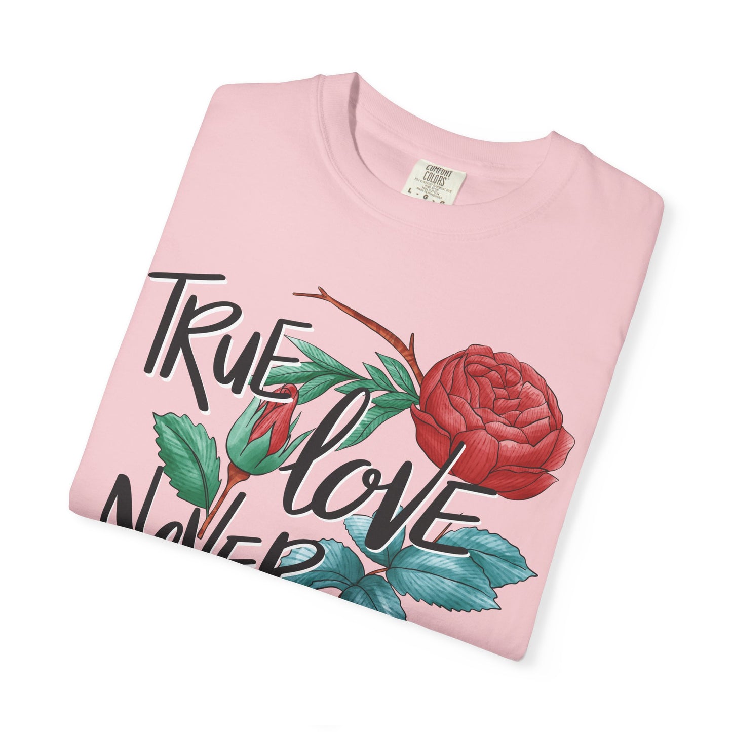 True Love Never Ends Floral T-Shirt