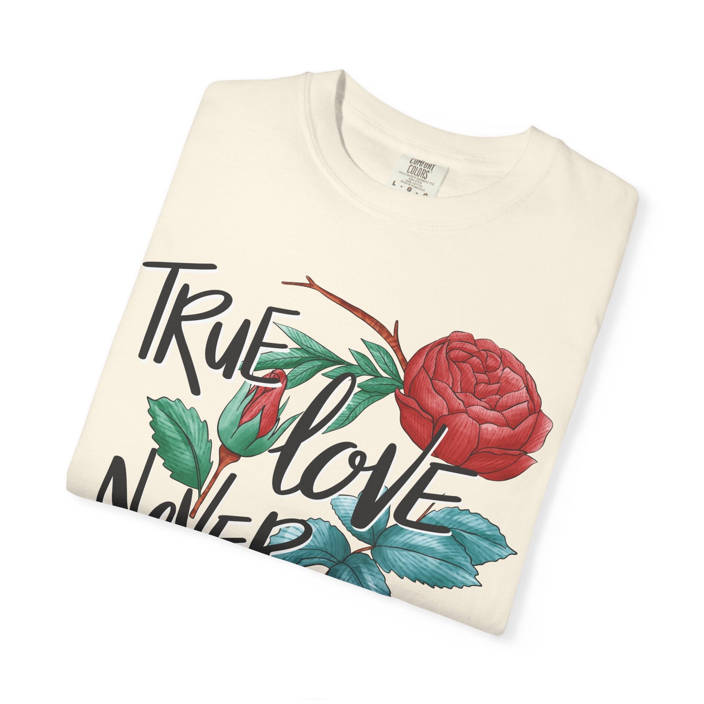 True Love Never Ends Floral T-Shirt
