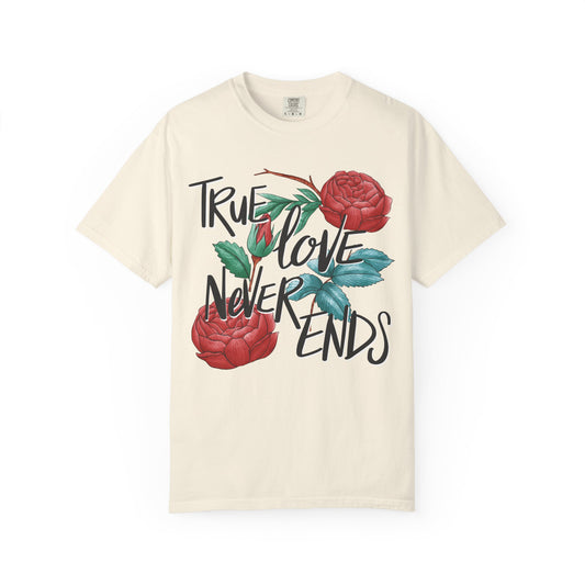True Love Never Ends Floral T-Shirt