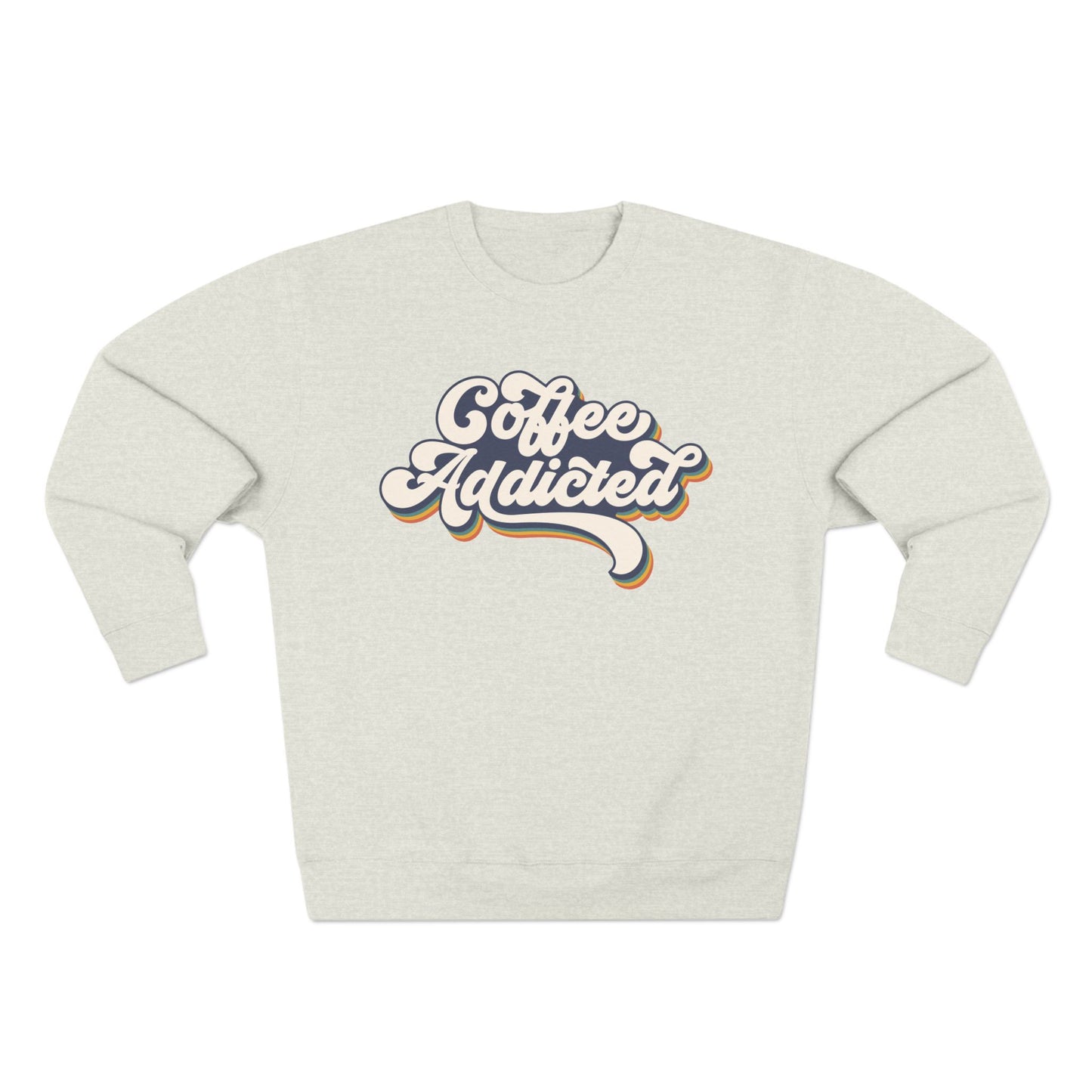 Coffee Addicted Unisex Crewneck Sweatshirt