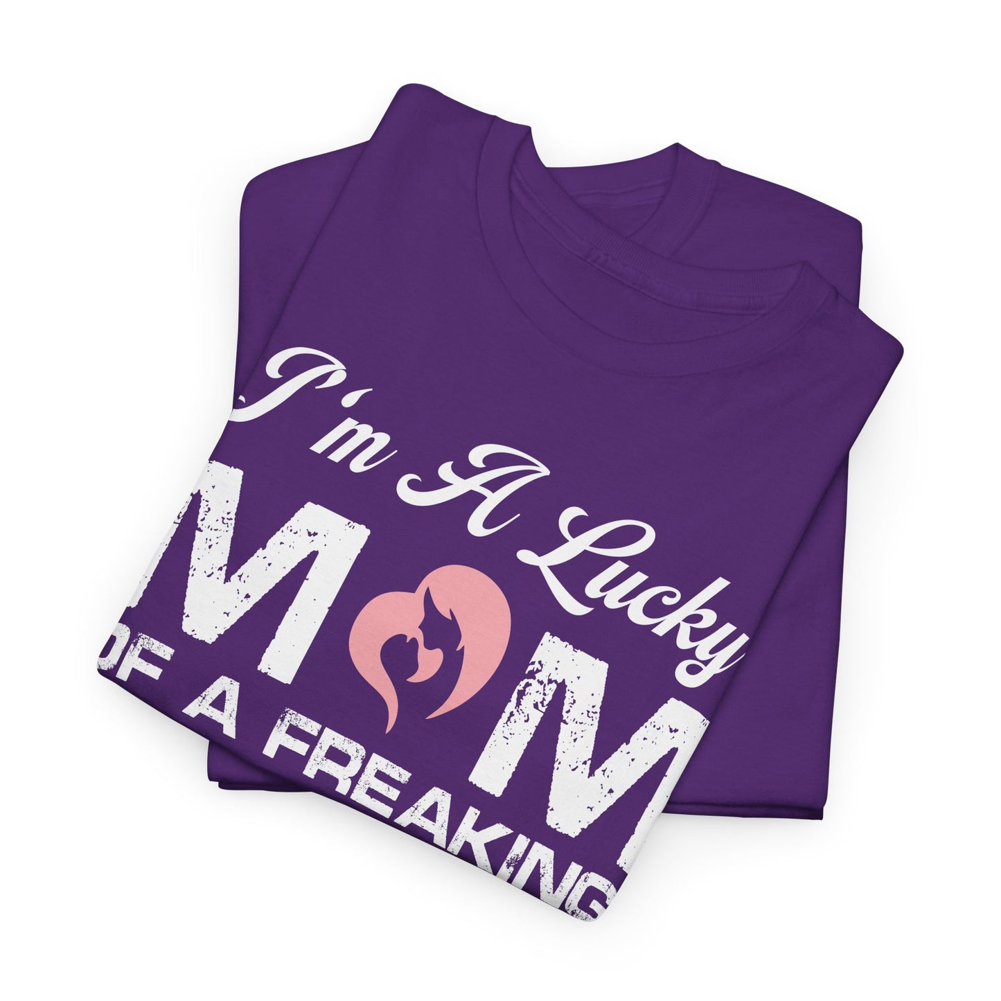 I’m A Lucky Mom Gift From Daughter – Funny Mother’s Day Unisex T-Shirt